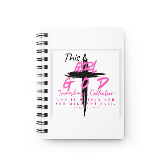 Empowering Spiral Bound Journal - 'This Girl God'
