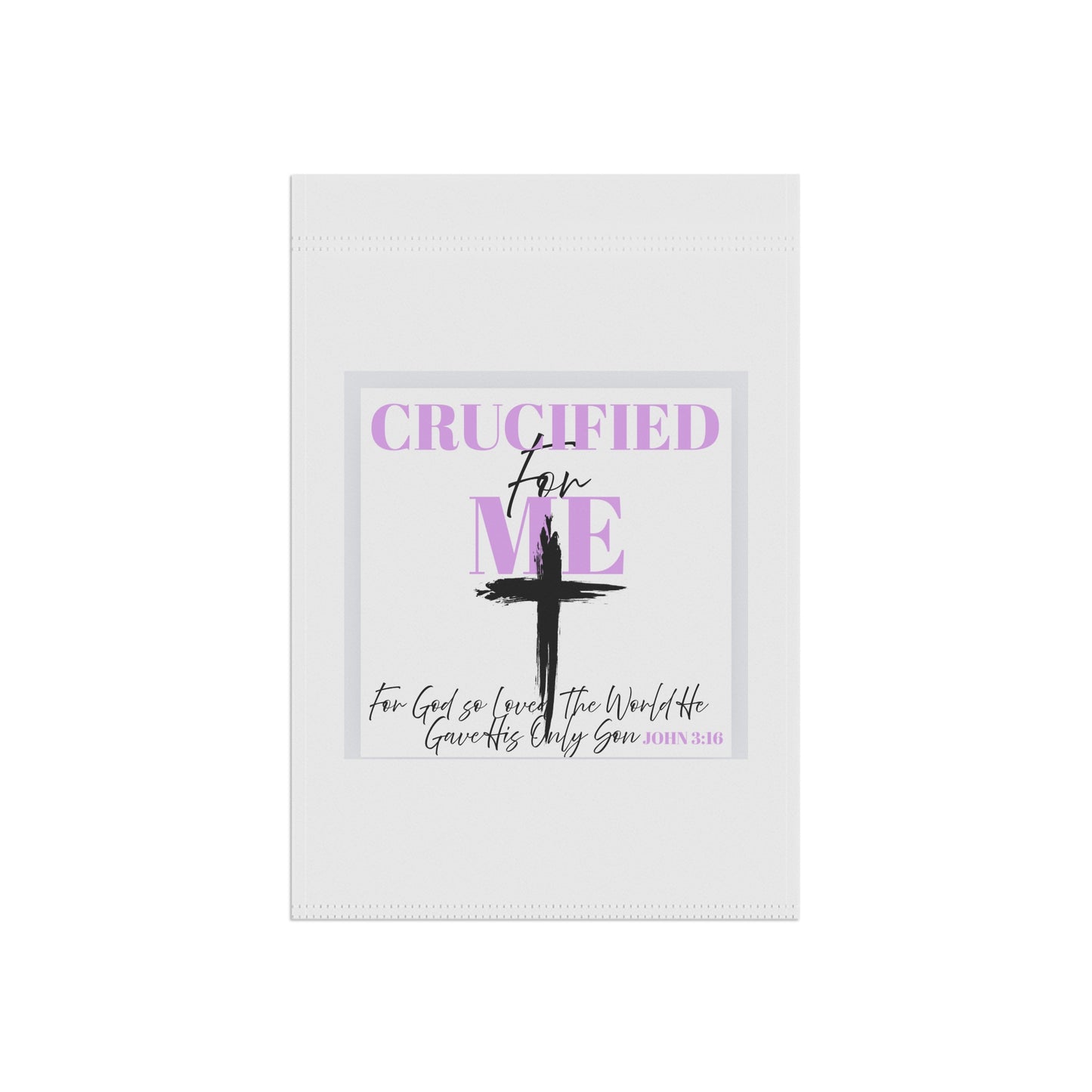 Christian Garden Banner - 'Crucified for Me' Outdoor Decor