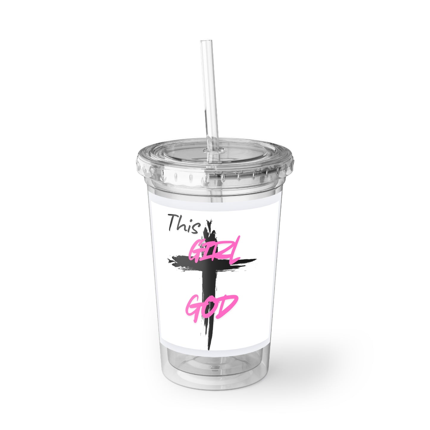 Stylish Acrylic Cup - "This Girl God" Inspirational Drinkware